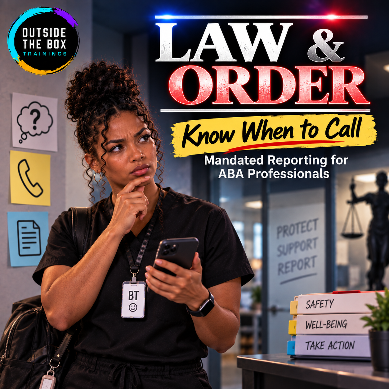 Law & Order: Know When to Call: Mandated Reporting for the Full ABA Team ABA professional development course thumbnail